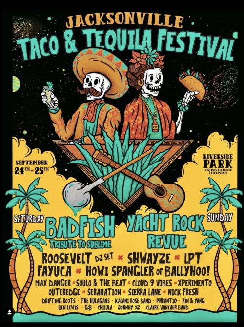 black & yellow poster with skeletons & margaritas advertising music, food, drink  for the taco & tequila fest in Jax
